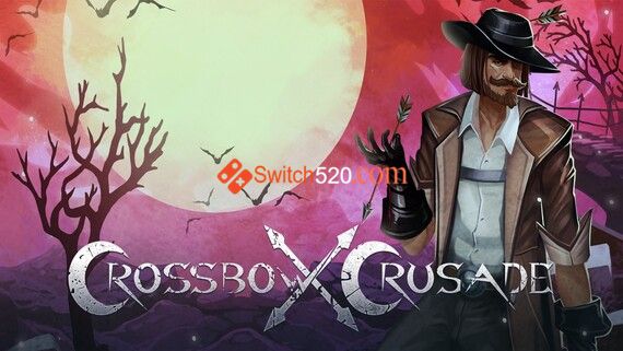 弩箭十字军/英文版/[NSP-XCI][原版+魔改9.2]