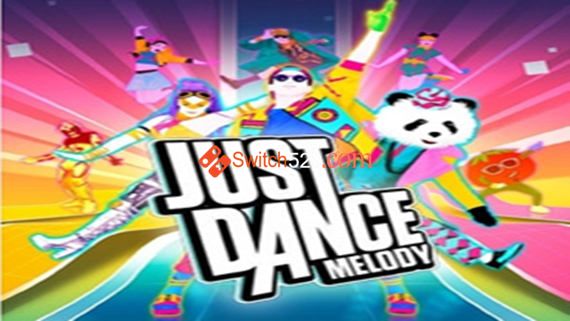 [舞力全开MELODY] JUST DANCE MELODY v210907 MOD 整合版/[XCI]