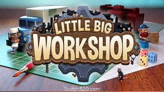小小大工坊/Little Big Workshop（集成The Evil DLC ）