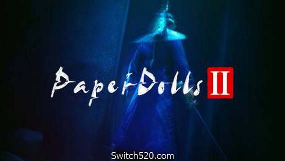 纸人2+1/Paper Dolls：Original（更新V1.10逃出生天+殷家连战）